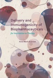 Thesis cover: Delivery and Immunogenicity of Biopharmaceuticals for Vaccination or Therapy