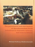 Thesis cover: The prevalence and risk factors of Mycobacterium bovis infections in domestic animals and man in Eritrea