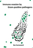 Thesis cover: Immune Evasion by Gram-Positive bacteria