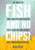 Thesis cover: The impact of long chain polyunsaturated fatty acids on food allergy and cardiovascular disease