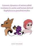 Thesis cover: Genomic dynamics of antimicrobial resistance in canine and human derived Staphylococcus pseudintermedius