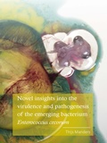 Thesis cover: Novel insights into the virulence and pathogenesis of the emerging bacterium Enterococcus cecorum